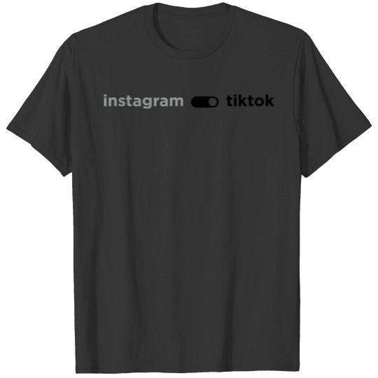 instagram - tiktok toggle switch T Shirts