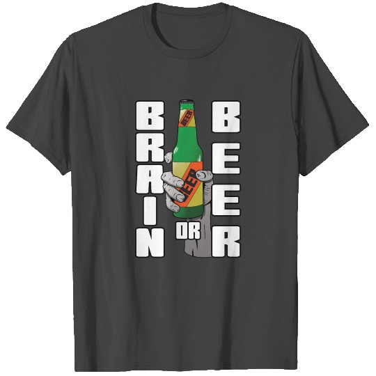Zombie beer funny saying T Shirts