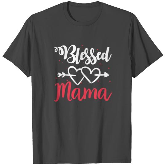 Blessed Mama Heart & Arrow Cute Mother's Day Gift T Shirts