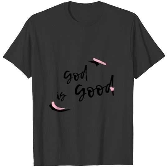 God is Good Design T-shirt