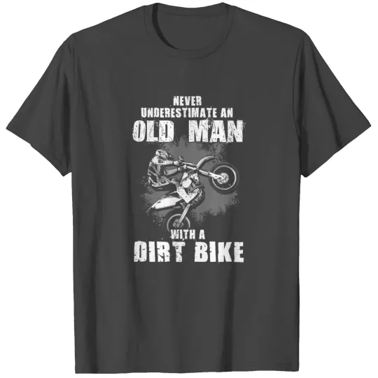 Awesome An Old Man With A Dirt Bike T Shirts