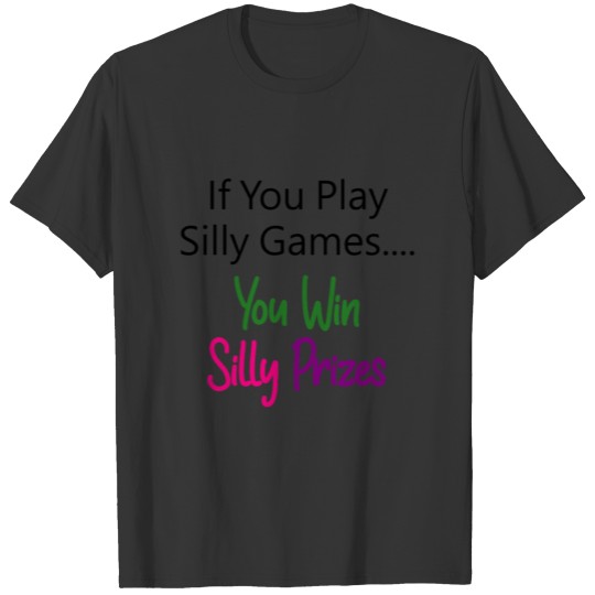 Dont Play Games T Shirts
