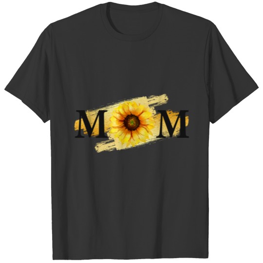Mom, Sunflower, Mother's Day, Mother. Mama T Shirts
