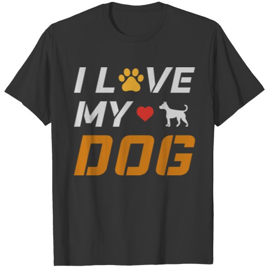 i love my dog T-shirt