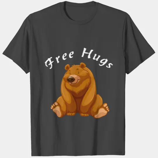 Free Hugs - Cuddly Bear Gift Idea T Shirts