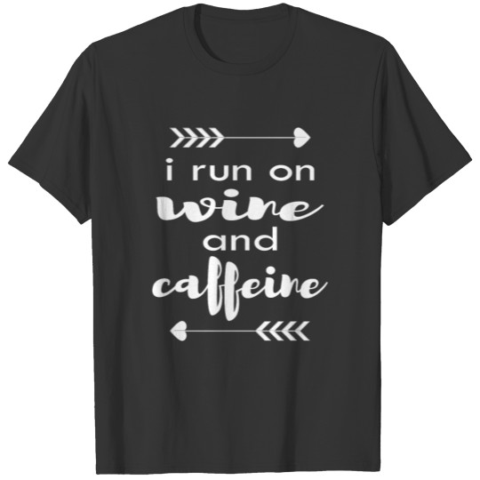Wine, Caffeine, Coffee, Mother´s Day, Mother, Mom T Shirts
