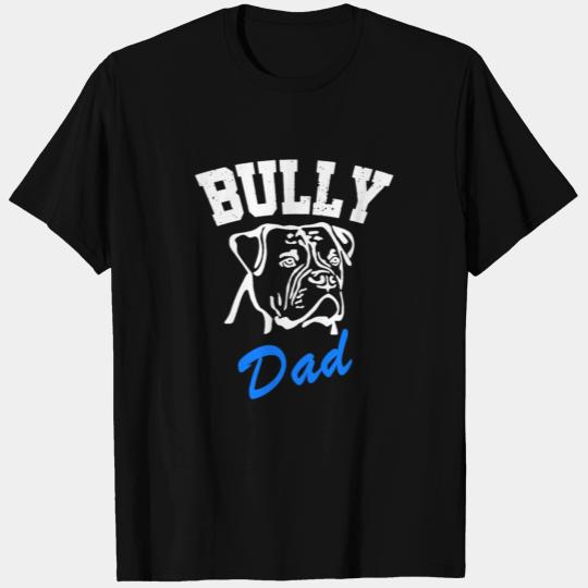 Bully Dad - Bulldog Daddy T Shirts