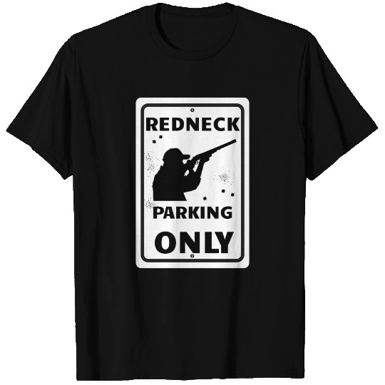 Redneck Parking Only T Shirts