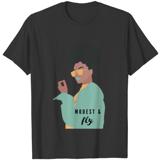 Modest and Fly T-shirt