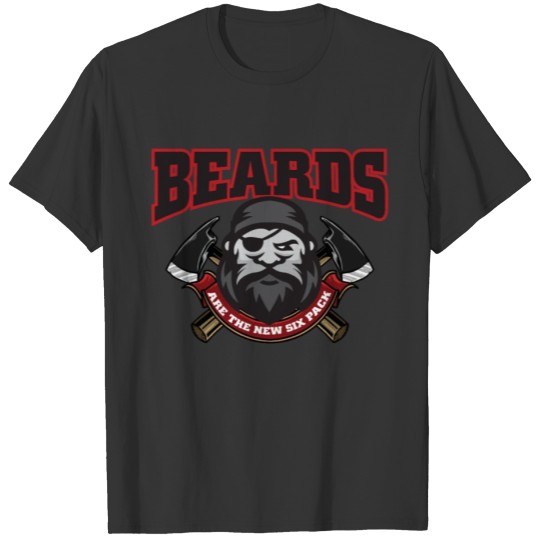 Beards are the new six pack - beard design T-shirt