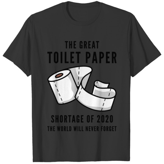 Toilet Paper Shortage T-shirt