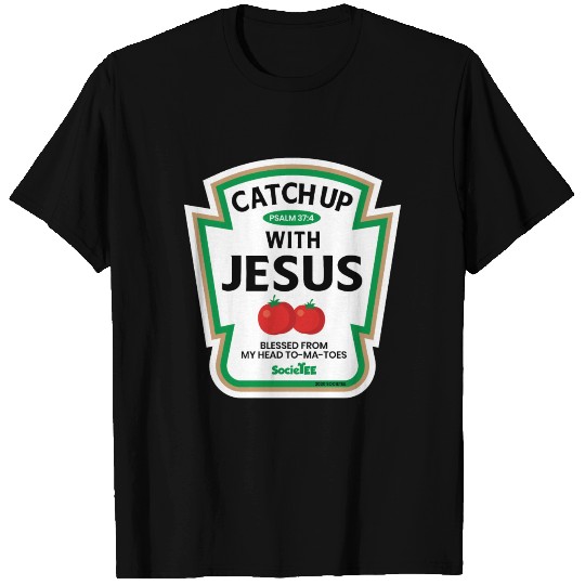 catch up with jesus T Shirts