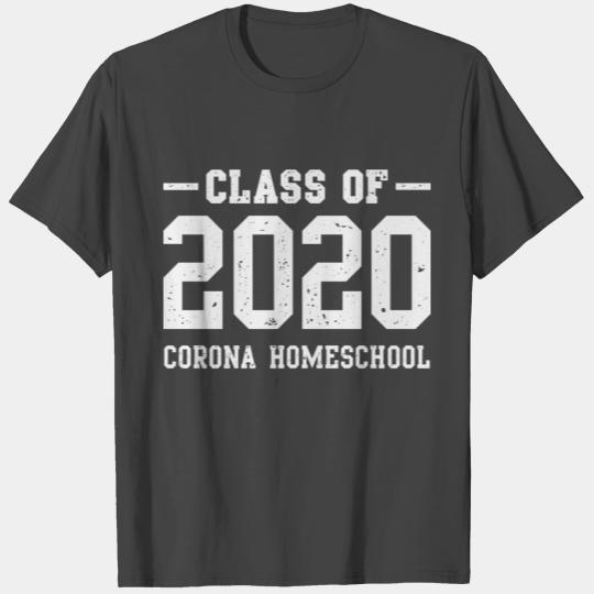 Class of 2020 Corona Homeschool T Shirts