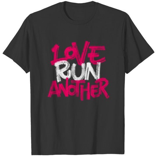 Love run another T-shirt