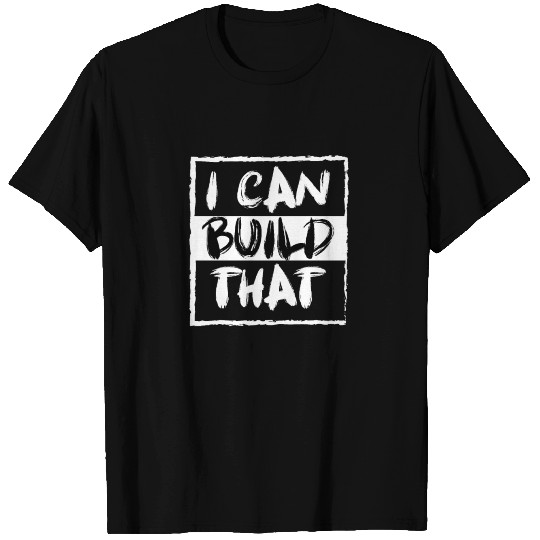 Handyman Can Build T Shirts