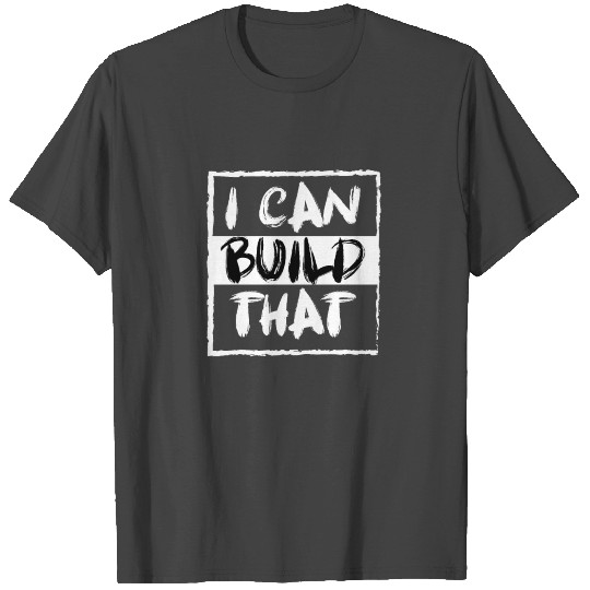 Handyman Can Build T Shirts