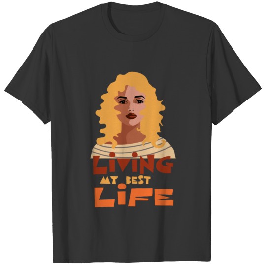 Living my best life T-shirt