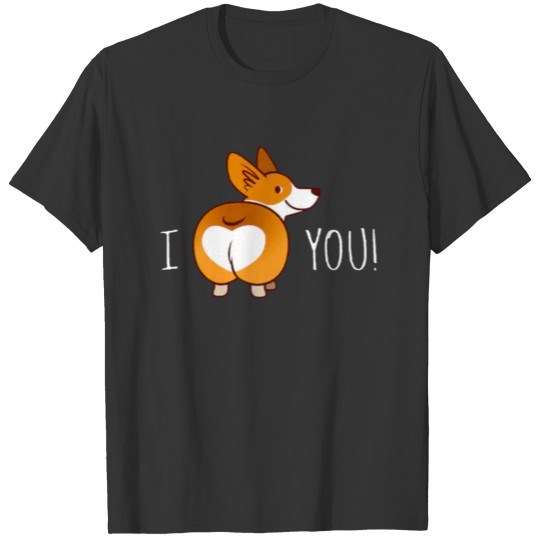 i love you funny T Shirts