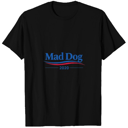 mad dog 2020 T Shirts