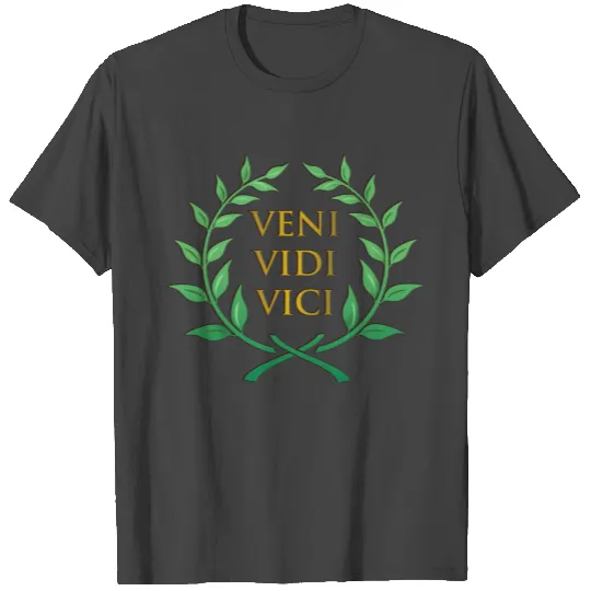 Veni Vidi Vici T Shirts
