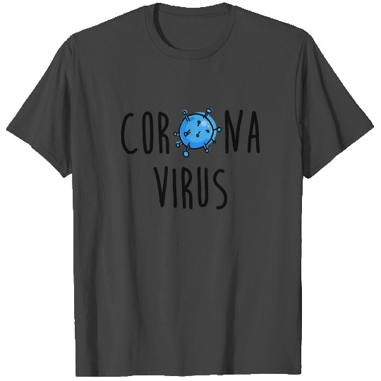 Corona Virus - Covid-19 - Pandemic - Coronavirus T Shirts