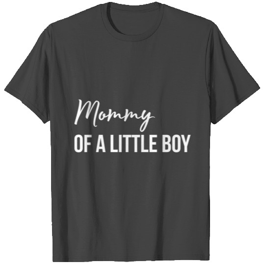Mommy of a little boy mothers day gift T Shirts