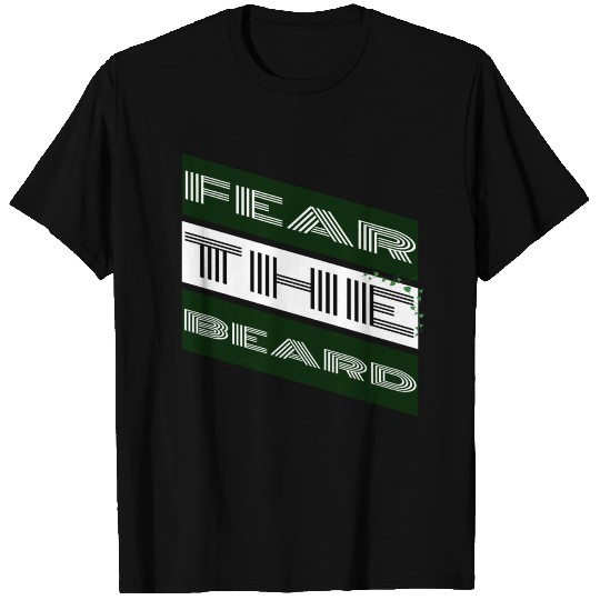 beard - Fear the beard T Shirts