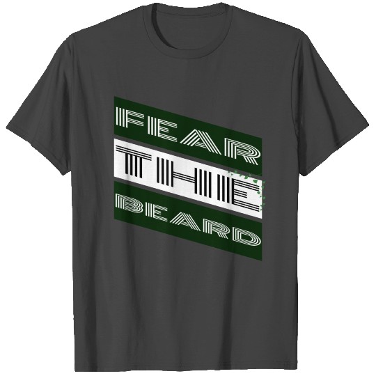 beard - Fear the beard T Shirts