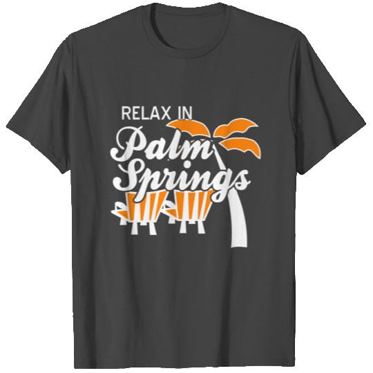 Relax In Palm Springs Beach Summer Vacation T Shirts