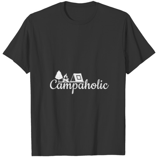 Campaholic Camper Hobby Camping Outdoor T-shirt