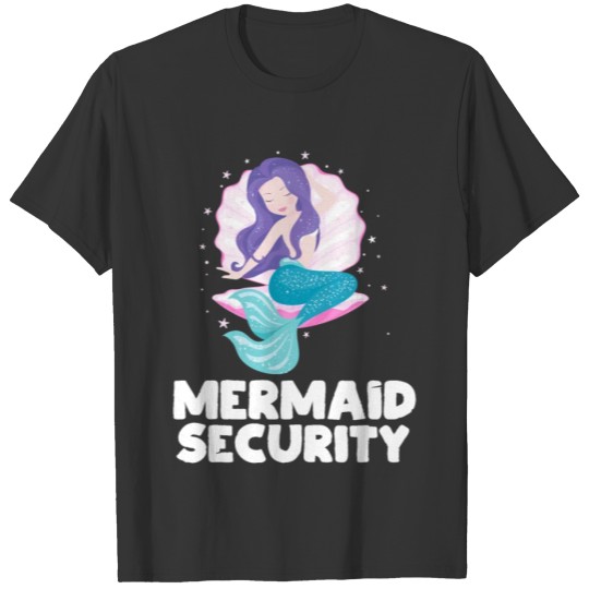 Mermaid Security for Moms and Dads Themed Party T-shirt