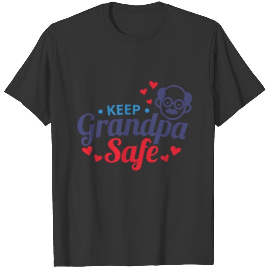 Keep Grandpa Safe Cute Quarantine Funny Gift T-shirt