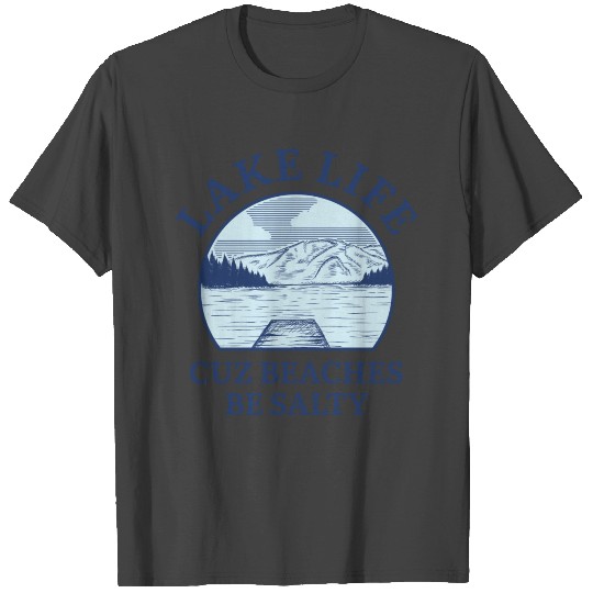 Lake Life T Shirts