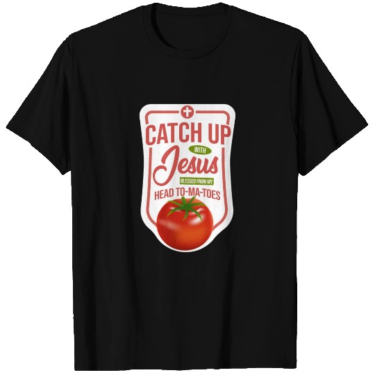Catch Up With Jesus T Shirts