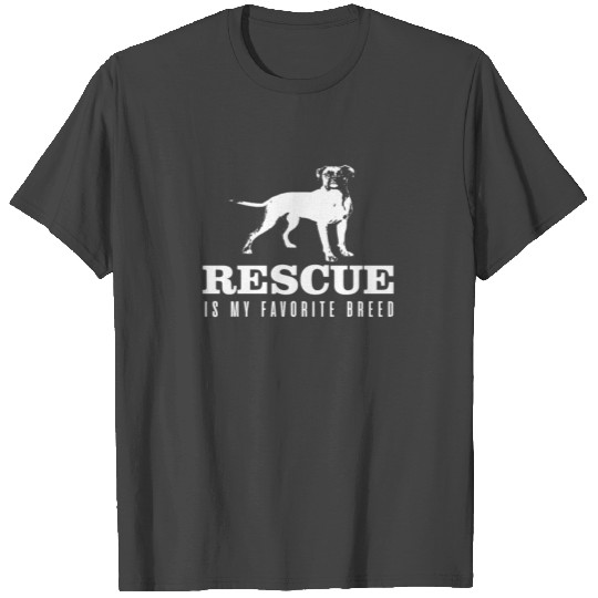 Boxer Dog-Rescue Is My Favorite Breed T Shirts