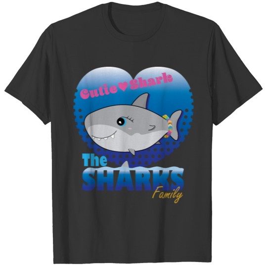 The Sharks Family - Cutie Shark T Shirts