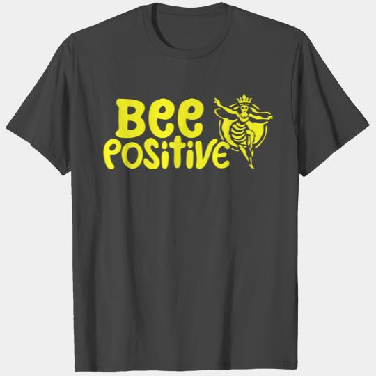 Bee Positive Queen Bee T Shirts