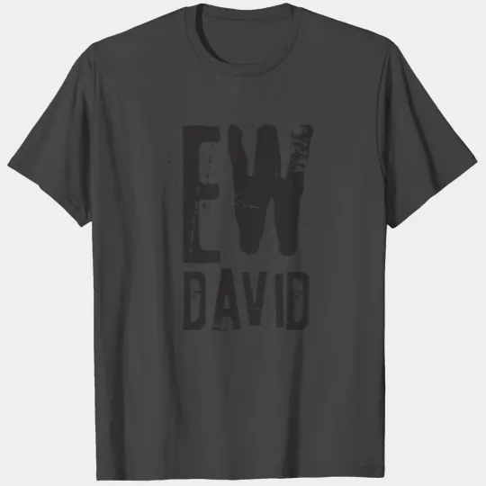 ew david T Shirts