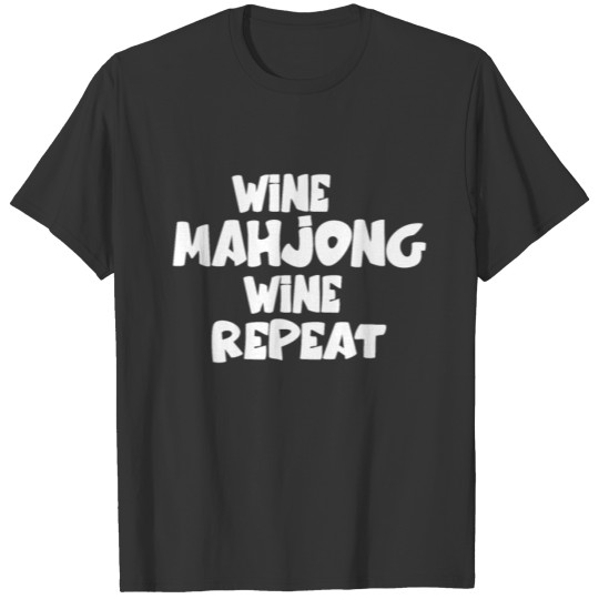 Wine Mahjong Wine Repeat T Shirts Lover T Shirts funny