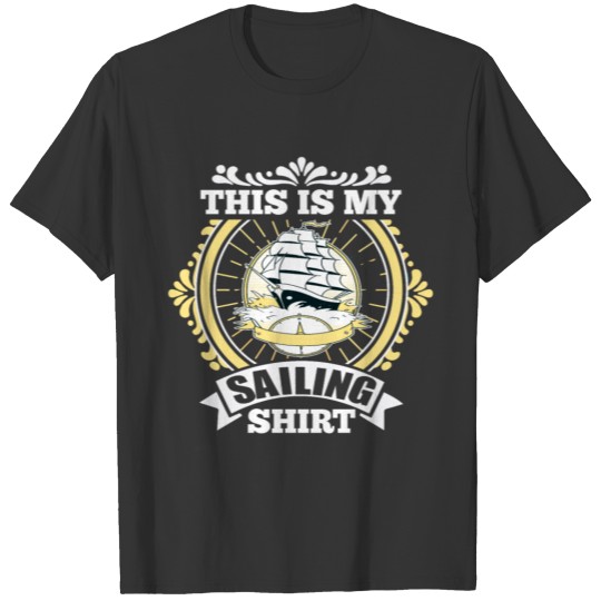 Sailing T Shirts Sailor Funny Gift Sailing Boat