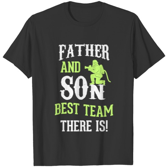 Firefighter - Father and son best team there is T Shirts