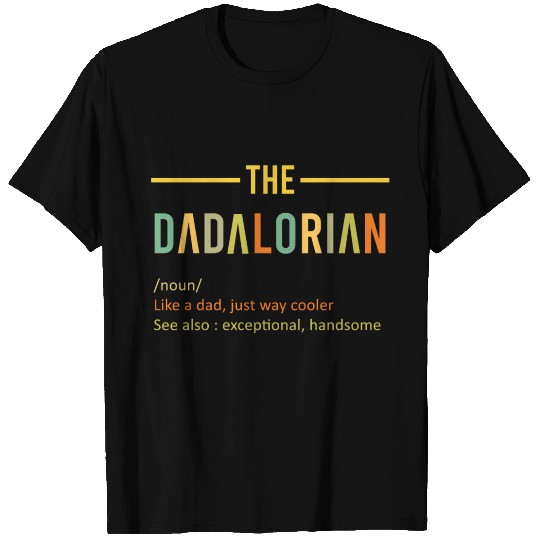 THE DADALORIAN T Shirts