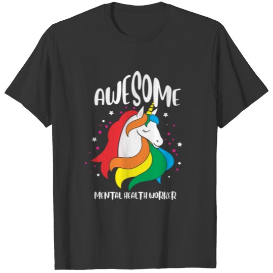 Awesome Mental Health Worker Appreciation Unicorn T Shirts