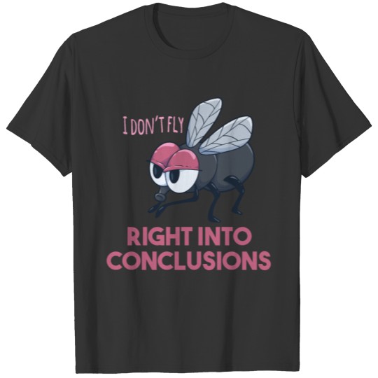 Nope Fly No funny saying T-shirt