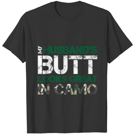 Funny Army Wife Husbands Butt Looks Great In Camo T Shirts