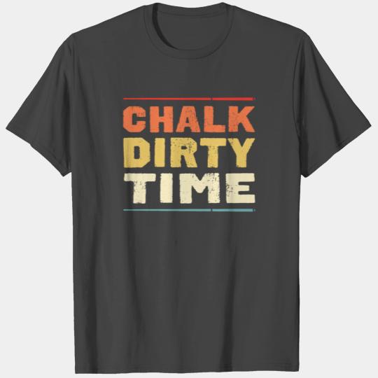 Funny Pool Player Gift - Chalk Dirty To Me T Shirts