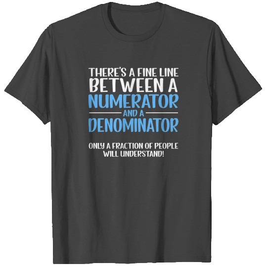 Funny Math Teacher Fraction T Shirts