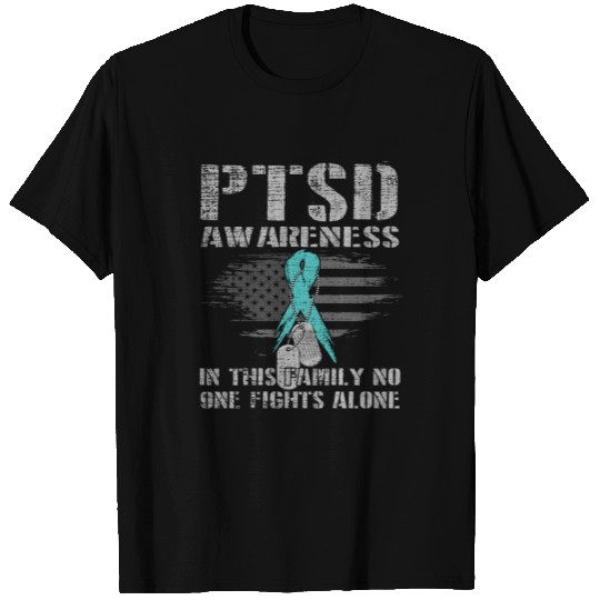 PTSD Awareness in this family no one fights alone T Shirts