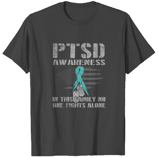 PTSD Awareness in this family no one fights alone T Shirts