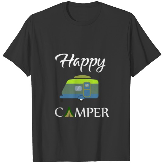 Happy Camper , Happy Camping Gift T Shirts
